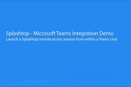 Splashtop - Microsoft Teams Integration Demo